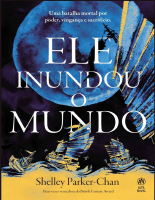 Ele inundou o mundo - Shelley Parker-Chan.epub